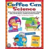 Coffee Can Science by Steve Tomecek