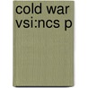Cold War Vsi:ncs P by Robert J. McMahon