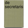 De secretaris door W. Jurg