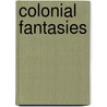 Colonial Fantasies door Susanne Zantop