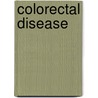 Colorectal Disease door Irving Taylor