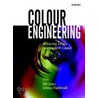 Colour Engineering by Phil Green