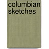 Columbian Sketches door Rudyard Home