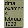 DMA examen 4 februari 1999