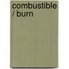 Combustible / Burn door Andrew Silver