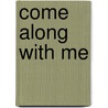 Come Along with Me door Stanley Edgar Hyman