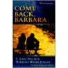 Come Back, Barbara door C. John Miller