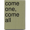 Come One, Come All by Lee Svitak Dean