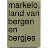 Markelo, land van bergen en bergjes by E. van Ginkel