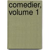 Comedier, Volume 1 door Ludvig Holberg