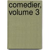 Comedier, Volume 3 door Ludvig Holberg
