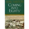 Coming Into Eighty door May Sarton