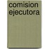 Comision Ejecutora