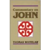 Commentary on John door Thomas Whitelaw