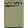 Community Unionism by Unknown