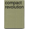 Compact Revolution door Jendrik N. Timm