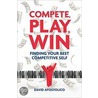 Compete, Play, Win door David Apostolico