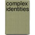 Complex Identities