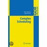 Complex Scheduling door Sigrid Knust