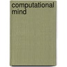 Computational Mind by Vladimir G. Ivancevic