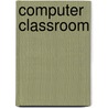 Computer Classroom door Onbekend