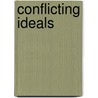 Conflicting Ideals door B. Leigh Hutchins