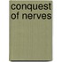 Conquest of Nerves