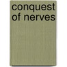 Conquest of Nerves door Joseph William Courtney