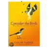 Consider The Birds by Colin Tudge