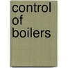 Control Of Boilers door Sam G. Dukelow