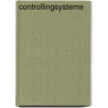 Controllingsysteme door Heinz Lothar Grob