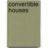 Convertible Houses door Amy Thomas