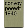 Convoy Peewit 1940 door Andy Saunders