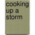 Cooking Up a Storm