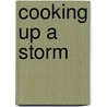 Cooking Up a Storm door Marcelle Bienvenu