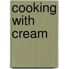 Cooking With Cream door Onbekend
