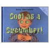 Cool As A Cucumber door Sally Smallwood