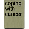 Coping With Cancer door Lea K. Jacobs