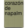 Corazón de napalm door Clara Usón