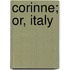 Corinne; Or, Italy