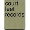 Court Leet Records by . Anonymous