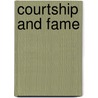 Courtship And Fame door Robert Barr