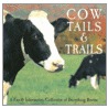Cow Tails & Trails door Onbekend