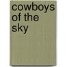 Cowboys of the Sky door Steven C. Levi