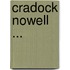 Cradock Nowell ...