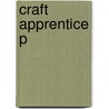 Craft Apprentice P by William J. Rorabaugh