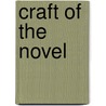 Craft Of The Novel door Colin Wilson