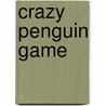 Crazy Penguin Game by Unauthored