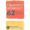 Creativity Workout door Edward de Bono