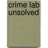 Crime Lab Unsolved door Onbekend